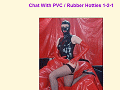 Chat With PVC / Rubber Hotties 1-2-1